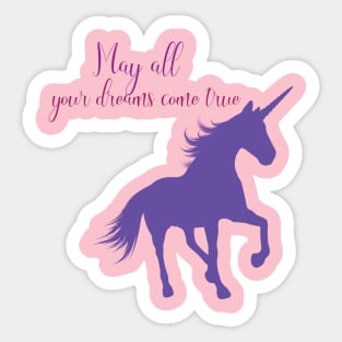 May all your dreams come true Sticker